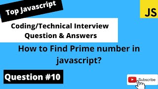 how to find prime number in Javascript |Coding Interview Questions #10
