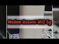 modem huawei H112 speed test 5G