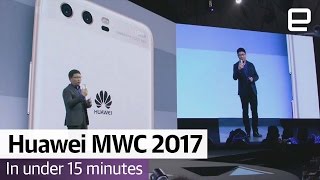 Huawei MWC 2017 in Under 15 Minutes