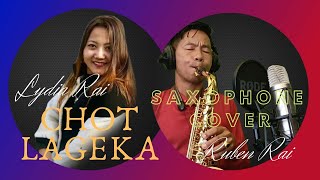 CHOT LAGEKA SAXOPHONE COVER/LYDIA RAI/RUBEN RAI