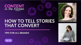 How to Tell Stories That Convert: Tips For All Brands