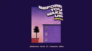 Adekunle Gold feat Vanessa Mdee - Before you wake up Remix (  Audio )