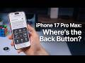Does iPhone 17 Pro Max have Back Button?