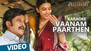 Kabali Songs | Vaanam Paarthen Song Karaoke | Rajinikanth | Pa Ranjith | Santhosh Narayanan