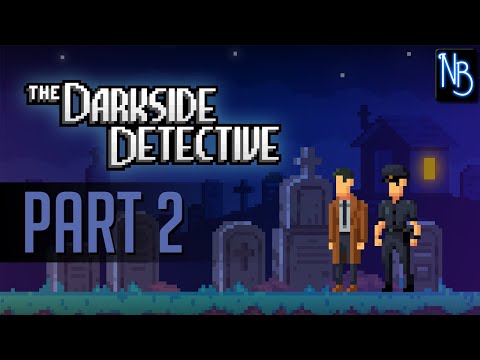 The Darkside Detective Walkthrough Part 2 No Commentary