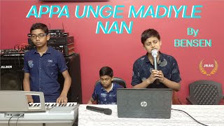 TAMIL CRISTIAN COVER  SONG/APPA UNGE MADIYLE NAN/JEHOVAH RAPHA LIVING WORD/BENSEN K AJITH