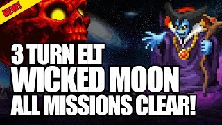 [FFBE] - 3 Turn ELT Wicked Moon ALL MISSIONS