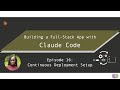 Ep 16: Building a Full-Stack App with Claude Code (Continuous Deployment)
