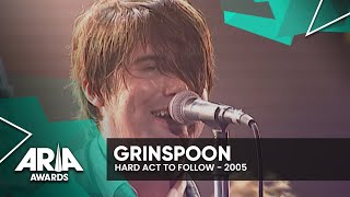 Grinspoon: Hard Act To Follow  | 2005 ARIA Awards