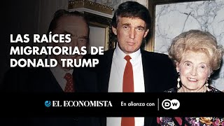 Las raíces migratorias de Donald Trump