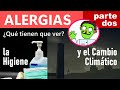 ALERGIAS. Higiene y Cambio Climático 🌎🌡 | Hipersensibilidad tipo I | Parte 2