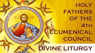 2021-07-18 Greek Orthodox Divine Liturgy: Holy Fathers: 4th Ecumenical Council (~9:45 AM ET)