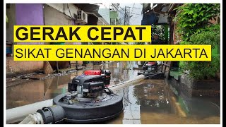 SALUT BANGET! GERAK CEPAT ANTISIPASI GENANGAN DI JAKARTA