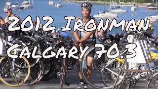 2012 Ironman Calgary 70.3 - Amazing Race - Ask Dr. Abelson