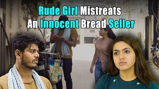 Girl Mistreats An Innocent Bread Seller | Purani Dili Talkies | Hindi Short Films