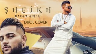Sheikh Karan Aujla DHOL COVER | Indy Notta | Rupan Bal | Manna | Latest Punjabi songs 2020