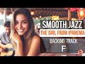 The girl from Ipanema - Backing track in F (115 bpm)