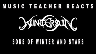 Music Teacher Reacts: WINTERSUN - Sons of Winter and Stars