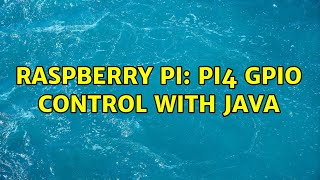 Raspberry Pi: Pi4 GPIO Control with Java