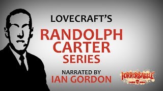 HorrorBabble's RANDOLPH CARTER SERIES by H. P. Lovecraft