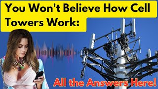 How Does a Cell Tower Works ? Discover the Magic Behind Cell Towers!