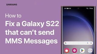 How To Fix A Samsung Galaxy S22 That Can’t Send MMS Messages [UPDATED 2023]