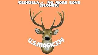 GloRilla - No More Love #slowed