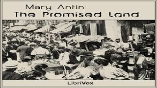 Promised Land | Mary Antin | Biography & Autobiography | Audio Book | English | 6/6