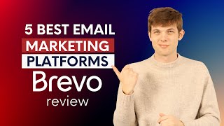 5 Best Email Marketing Platforms for 2025 (Brevo Review)