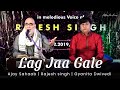 Lag Jaa Gale song lyrics(UNSUNG STANZAS )  #alfaazaurawaaz #ajaysahaab #rajeshsingh#MADAN MOHAN