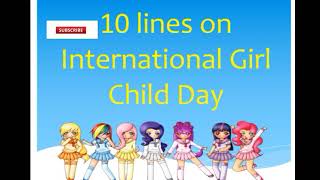 International girl child day speech//10 lines on International Girl child day//11th October