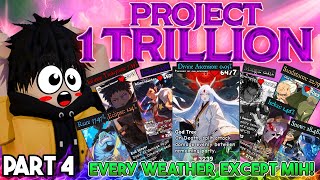 NO WAY! I Pop Every Single Weather (Except MIH) Project 1 Trillion - Roblox Anime Card Battle Part 4