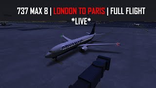 London - Paris | 737 MAX 8 | RFS Real Flight Simulator | !commands !donate