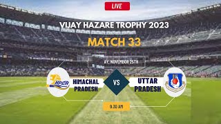 Himachal Pradesh vs Uttar Pradesh ODI Match Live Vijay Hazare Trophy 2023