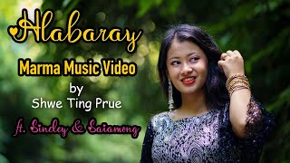 Marma Music Video - HLABARAY by Shwe Ting Prue | feat. Sindey \u0026 Saiamong | 2021