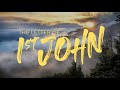 1 John Sermon (Msg 2) | The Never Changing Gospel Of Jesus Christ | 4/25/2021