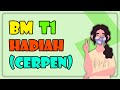 Hadiah (Cerpen) | BM Tingkatan 1 华语讲解 双语教学