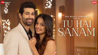 Tu Hai Sanam | Mahima Makwana \u0026 Aashim Gulati | Stebin Ben, Sameer H, Kumaar | Zee Music Originals