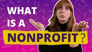 What IS a Nonprofit, and How Do They Work?