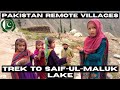 Getting lost trekking my way to Saif Ul Malook Lake - Remote villages Naran - PAKISTAN Vlog EP3