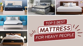 Best Mattress For Heavy People (Top 5 Picks) - No More Back Pain!