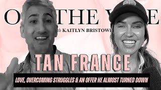 Tan France | Queer Eye’s Fashion Guru on Love, Overcoming Struggles \u0026 an Offer He Almost Turned Down