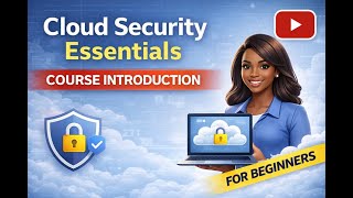 Cloud Security Essentials | Course Introduction for Beginners