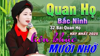 Ngây Ngất Khúc Quan Họ - Kim Cúc ➤ Tuyển Chọn 32 Bài Hay Tuyệt Đỉnh 2025 Nghe 1 Lần Nhớ Cả Đời
