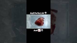 Audi Perfect Ad To Proof Him Monster 💀 #shorts #audi #caredit #trending #viralshorts