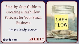 Step by Step Guide to Creating a Cash Flow Forecast for Your Small Business