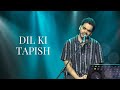 Dil Ki Tapish | The Rahul Deshpande Collective | Rahul Deshpande