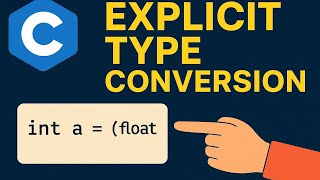 C Programming Interview Prep: Explicit Type Conversion You Must Know