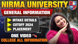 NIRMA UNIVERSITY | INTAKE | CUTOFF | PLACEMENT | SCHOLARSHIP | FEES | ALL INFORMATION IN 1 VIDEO