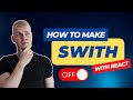 How To Make Toggle/Switch Component with React